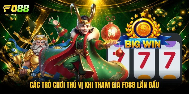 Các trò chơi thú vị khi tham gia FO88 lần đầu